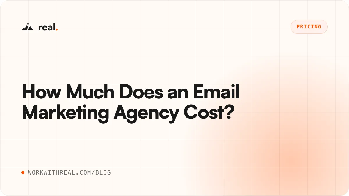 How Much Does an Email Marketing Agency Cost? · real. blog