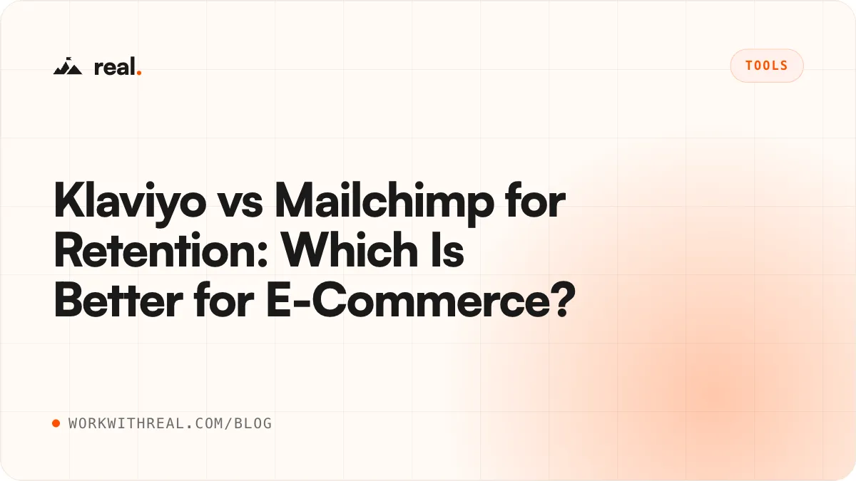 Klaviyo vs Mailchimp for Retention: Which Is Better for E-Commerce? · real. blog